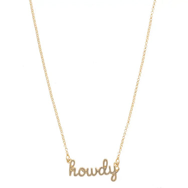 Howdy Cursive Necklace at 6Whiskey, six whisky, delicate, chic, everyday, casual, aggie game day, texas a&m, gift idea, women's jewelry, accessory, lightweight, durable, shiny, gold plated, layer piece, adjustable, southern, western-inspired, texas, front view