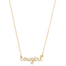 Cowgirl Cursive Necklace at 6whiskey, six whisky, gold chain, delicate, effortless, elevated, chic everyday, casual, southern, country, western, durable, refined, polished, classy, texas, layering necklace, shiny, stylish adjustable, comfortable, front view
